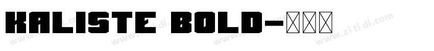 Kaliste Bold字体转换 Kaliste Bold字体转换